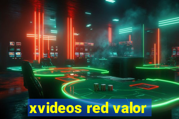 xvideos red valor